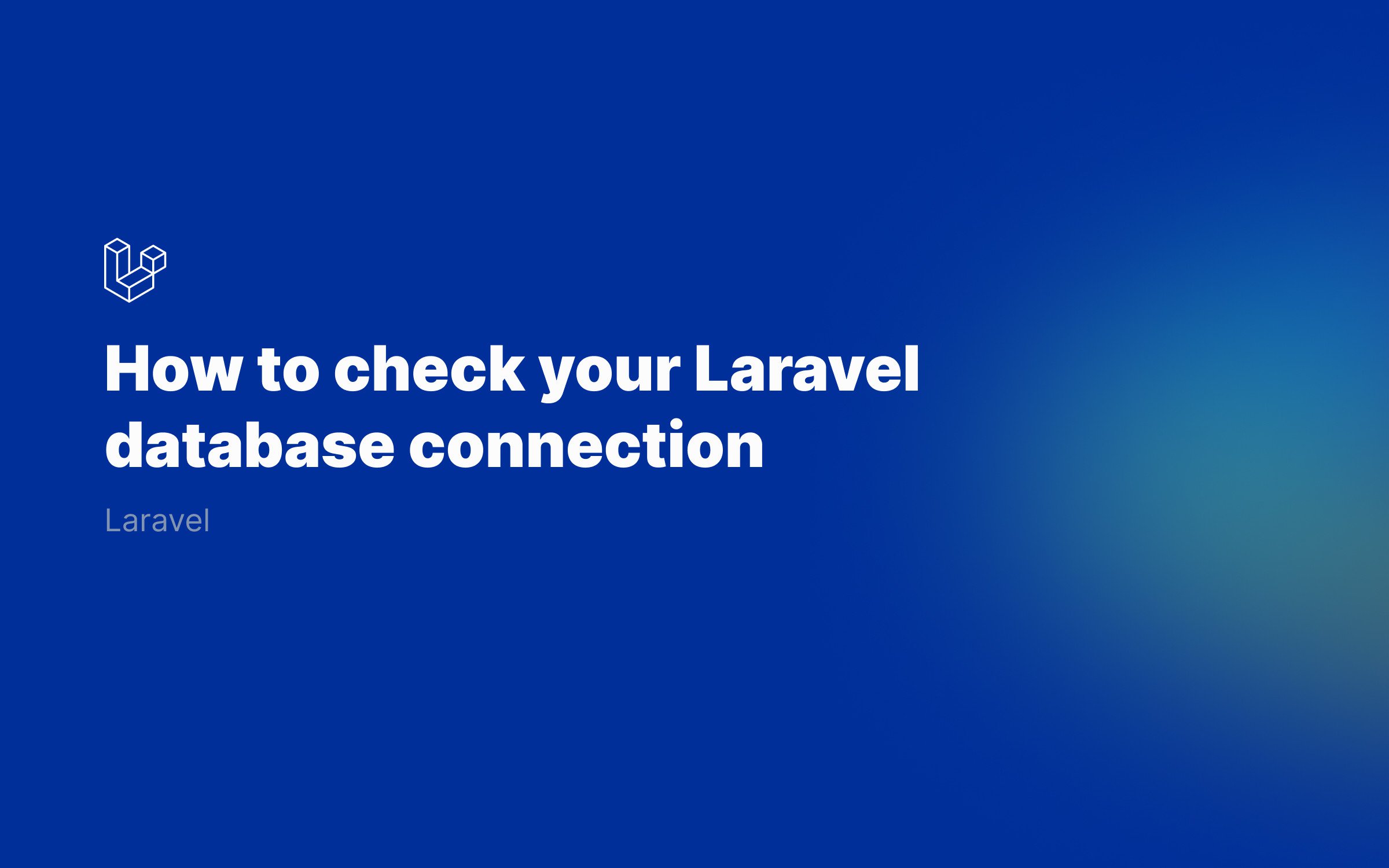 How-to-check-your-Laravel-database-connection