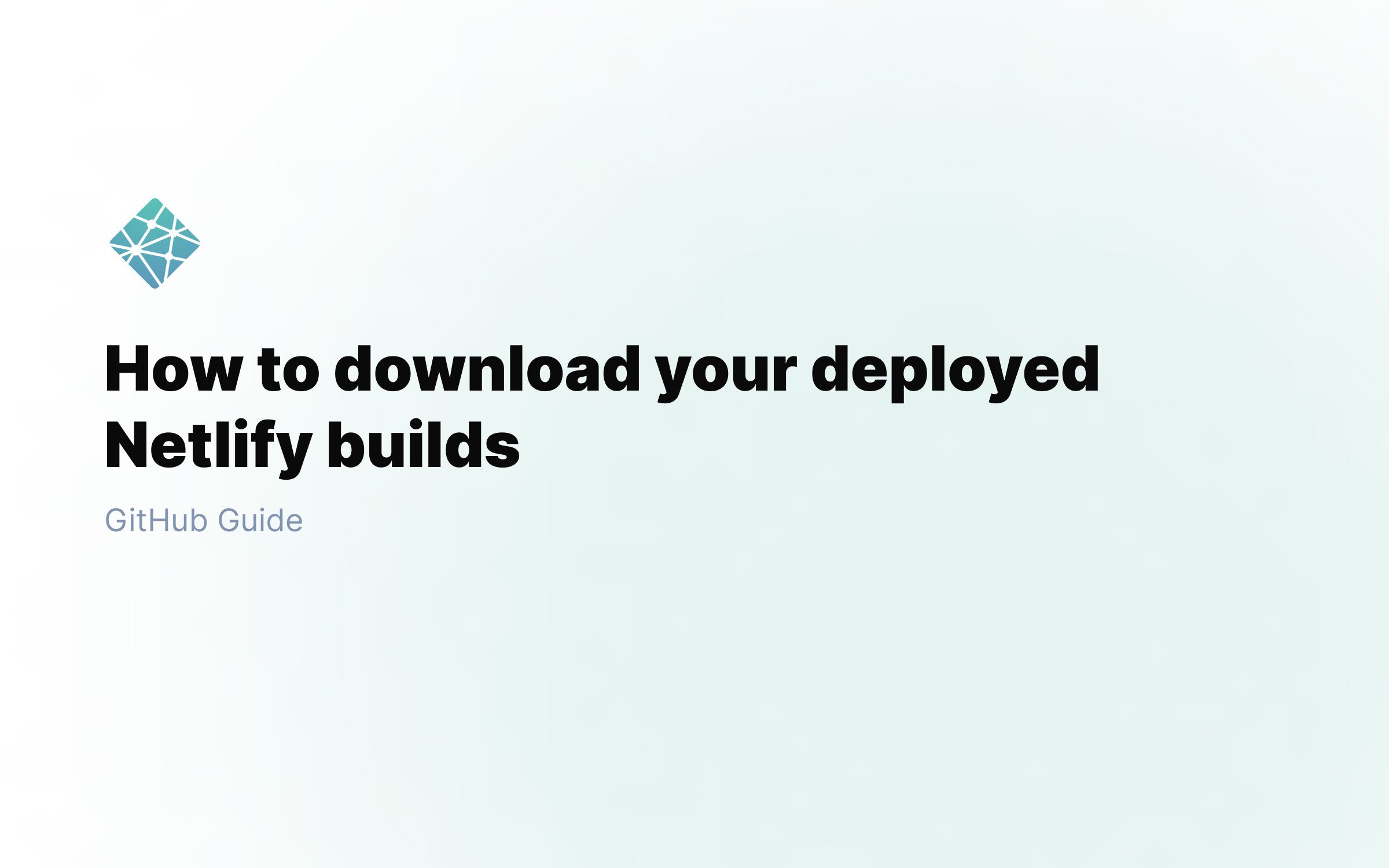 How-to-download-your-deployed-Netlify-builds