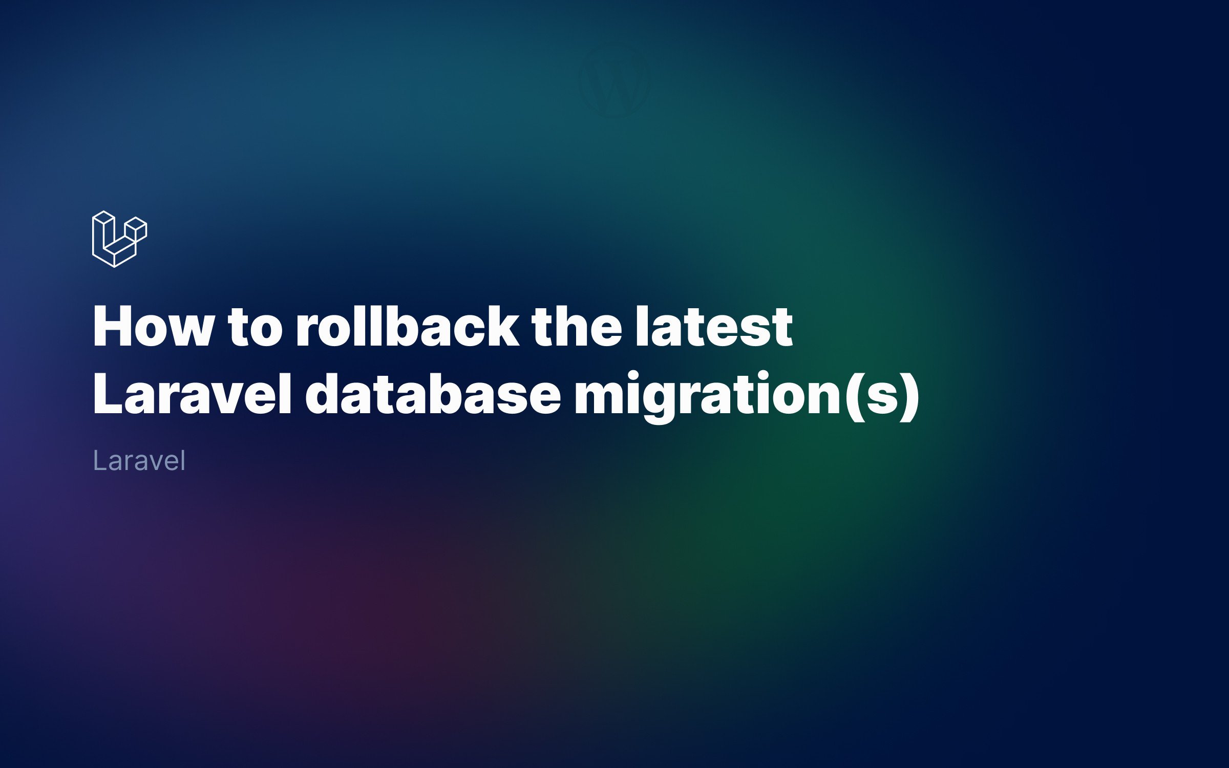How-to-rollback-the-latest-Laravel-database-migrations_