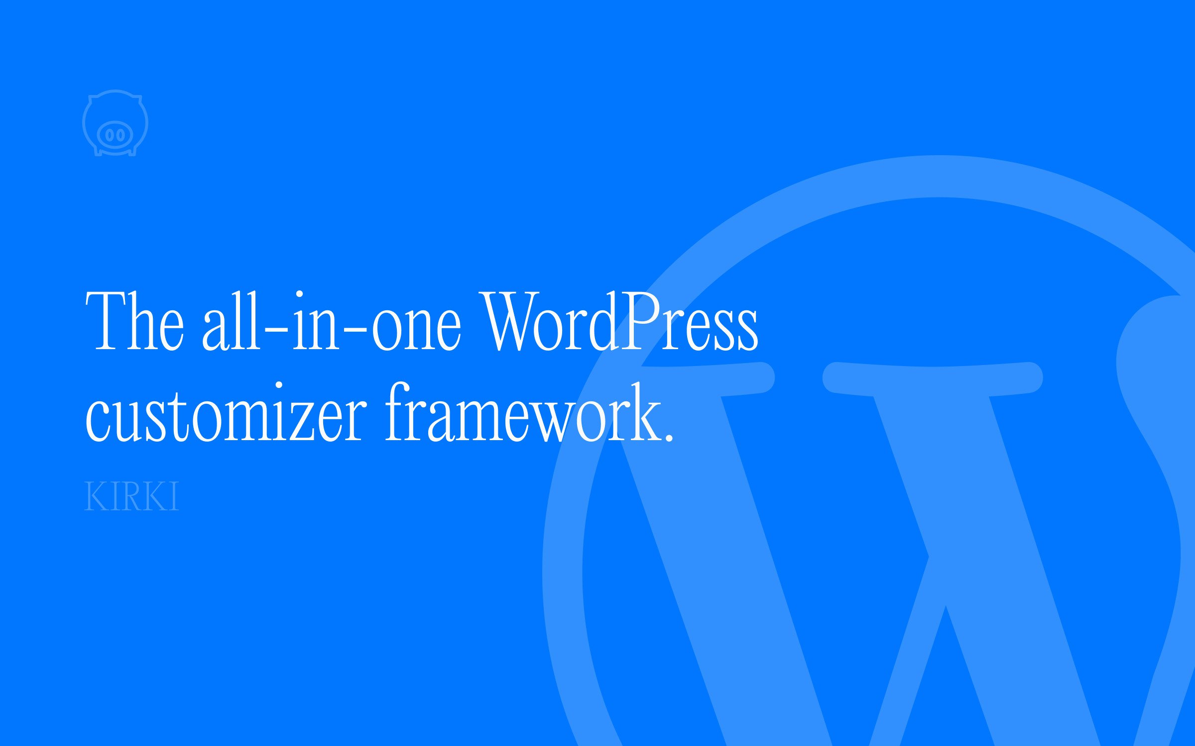 Why-you-should-use-Kirki-for-your-customizer-controls-as-a-developer