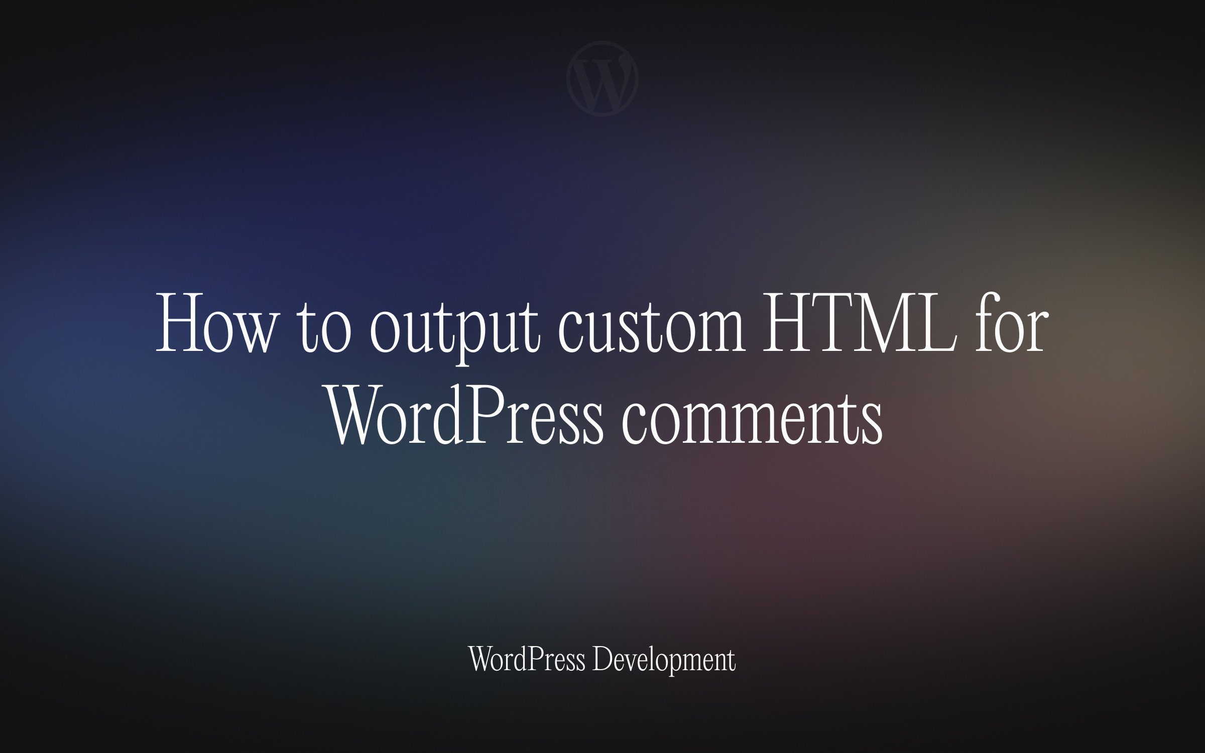 How-to-output-custom-HTML-for-WordPress-comments